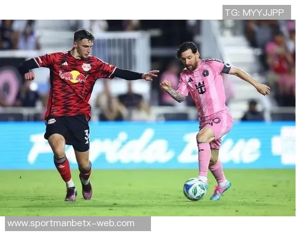 梅西在纽约红牛赛场的惊艳表现让对手愤怒难平他如狂风般不可阻挡